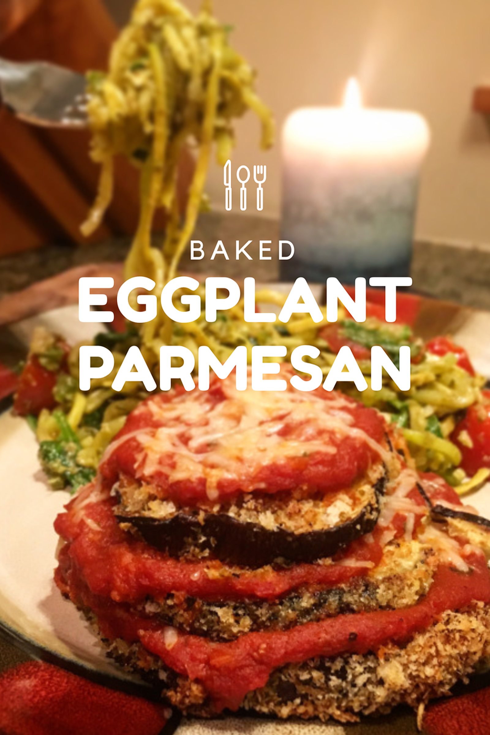 Baked Eggplant Parmesan Stacks