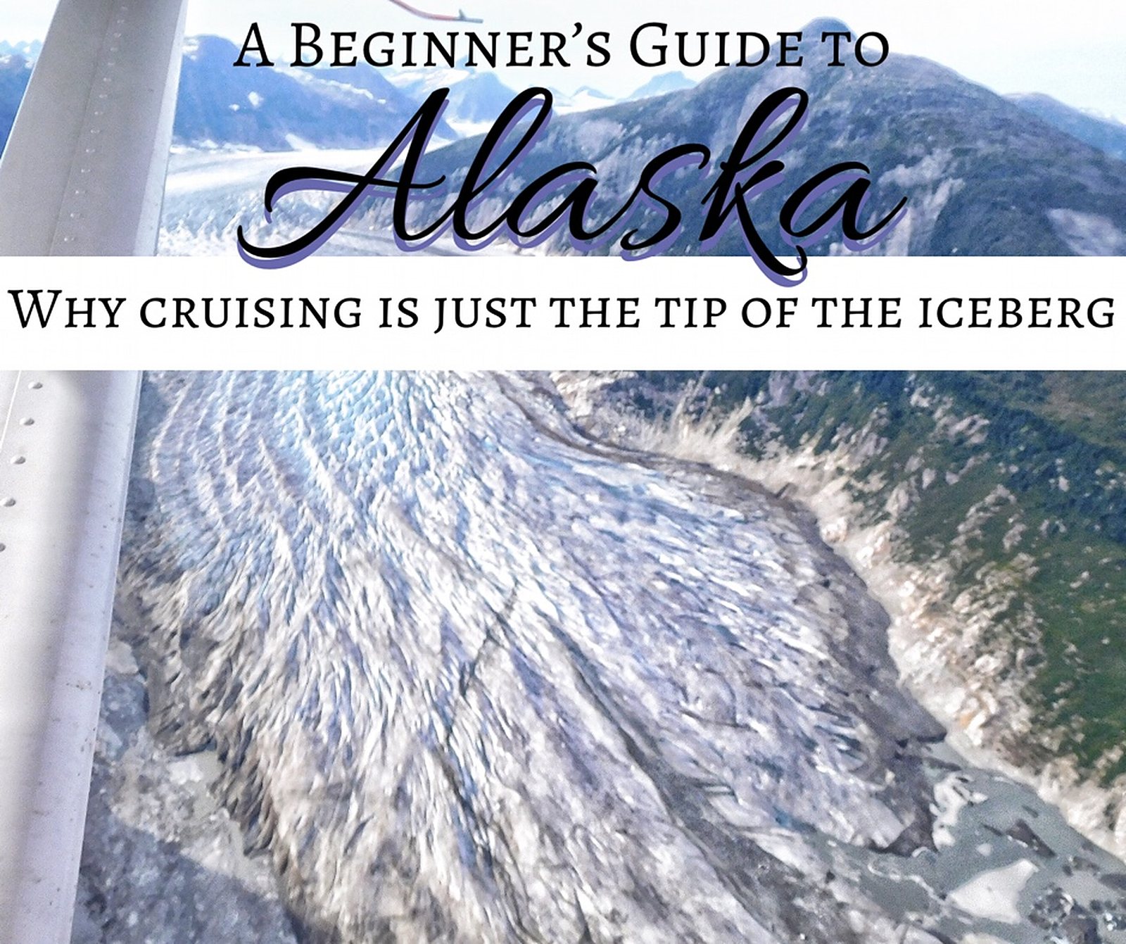 A Beginner's Guide to Alaska: America's Last Frontier